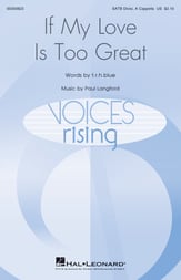 If My Love Is Too Great SATB choral sheet music cover